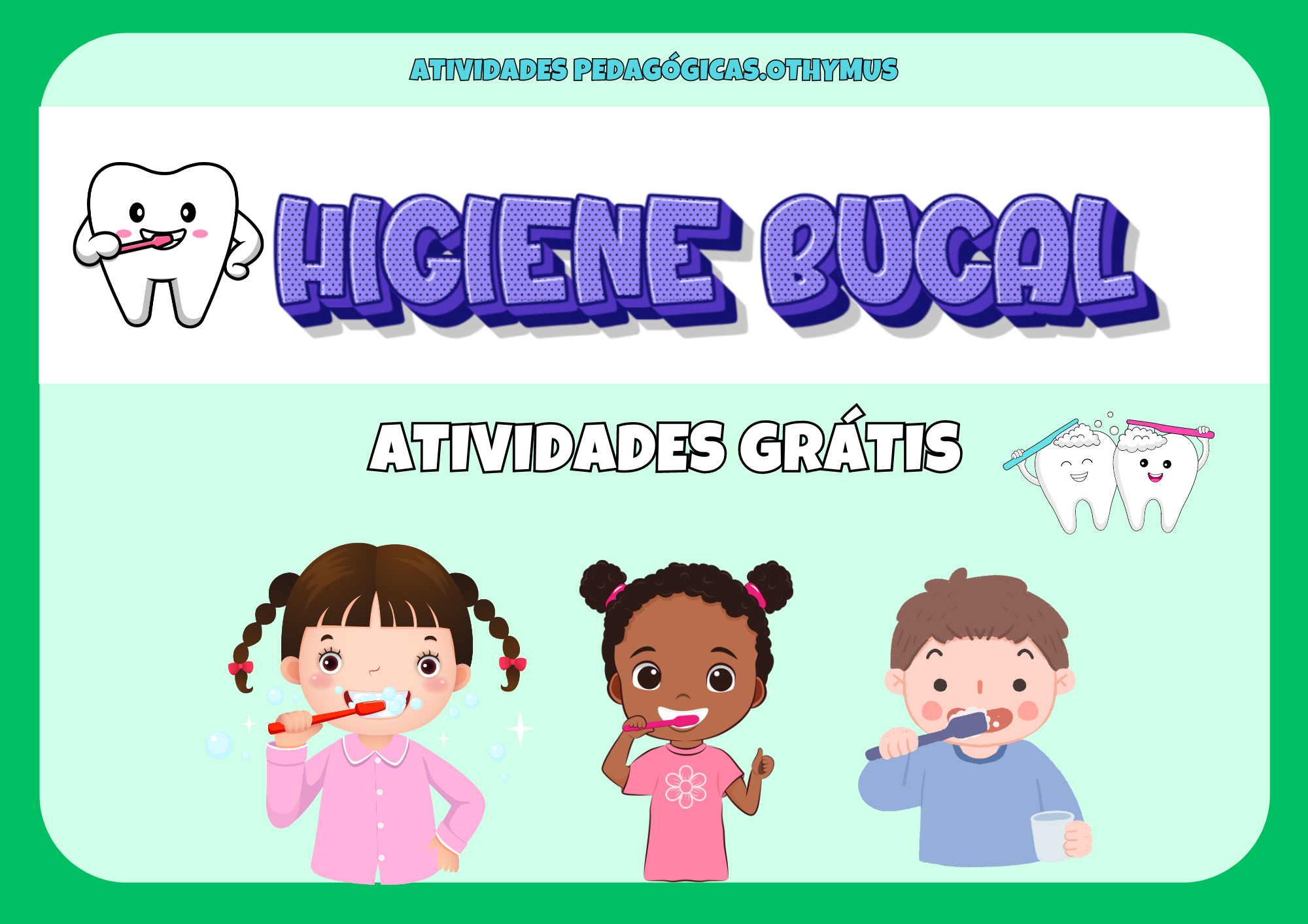 Atividades para Trabalhar a  higienização Bucal para Educação Infantil.